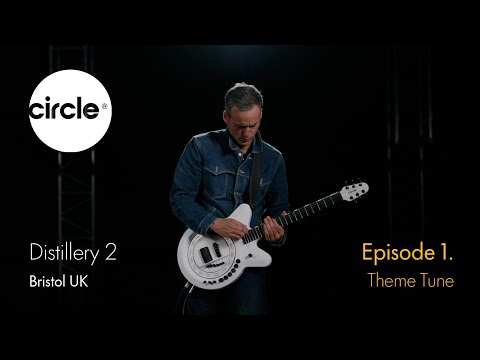 Circle Guitar at Distillery 2 - Episode 1 - Theme Tune