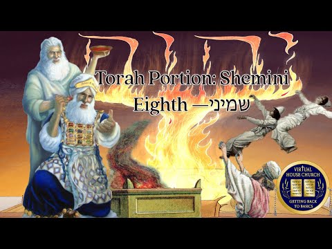 2021 Virtual House Church - Bible Study - Week 26: Sh'mini