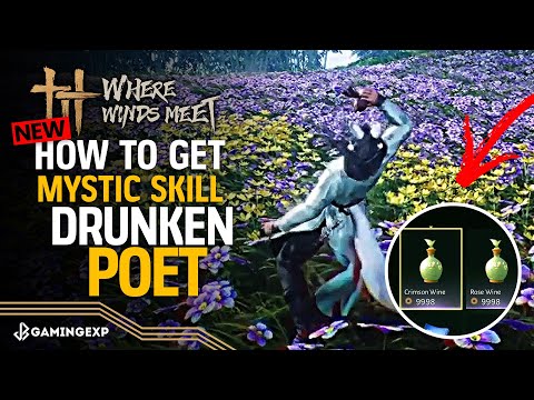 How to Unlock Mystic Skill Drunken Poet Guide (Drunken Master Mystic Art) - Where Winds Meet
