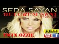 DJ TWIN OZZIE FT SEDA SAYAN BULURUM SENI ...