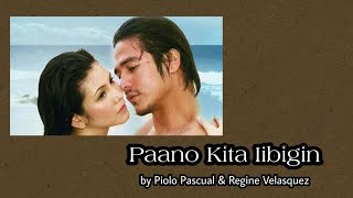 Paano Kita Iibigin (with Lyrics) - Piolo Pascual & Regine Velasquez-Alcasid