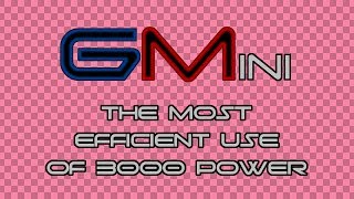 GMɪɴɪ - The Most Efficient Use of 3000 Power