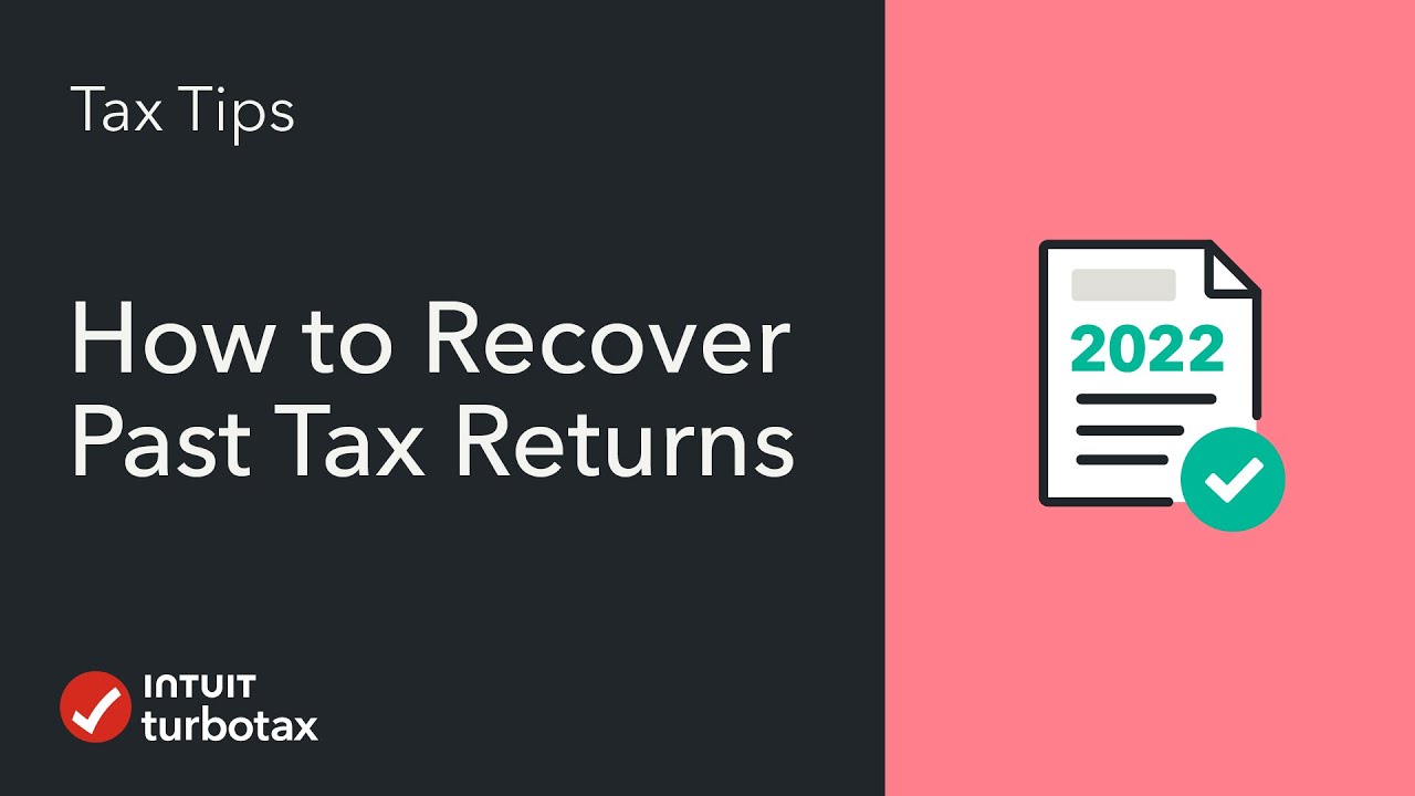 How to Recover Past Tax Returns -  TurboTax Tax Tip Video