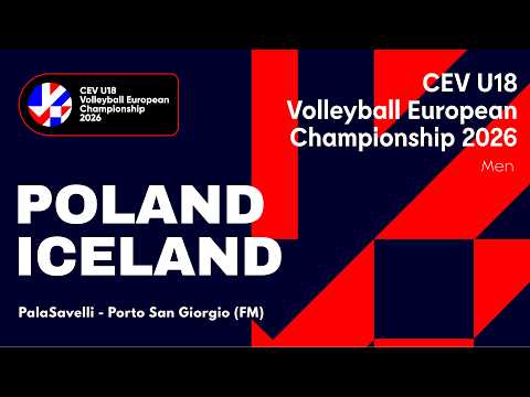 CEV U18 Volleyball European Championship 2026 - Porto San Giorgio: POLAND vs ICELAND