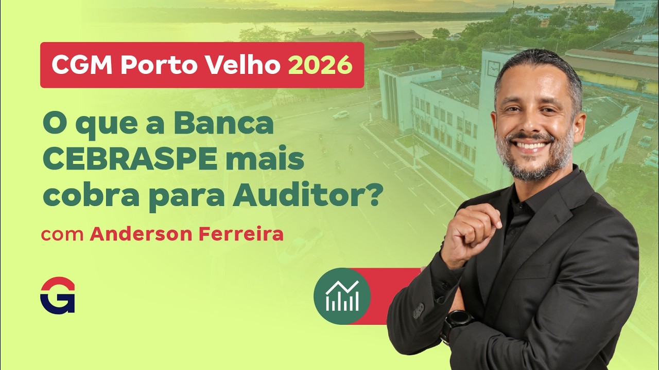 CGM Porto Velho 2026: O que a Banca CEBRASPE Mais Cobra para Auditor?