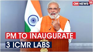 PM Modi To Inaugurate 3 New ICMR Laboratories In Noida, Mumbai & Kolkata Via Video Conferencing - Download this Video in MP3, M4A, WEBM, MP4, 3GP