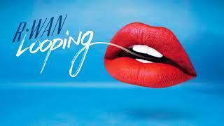 R.Wan - Looping [Video Cover]