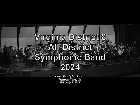 Virginia District 8 All-District Symphonic Band 2024