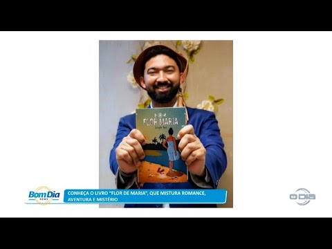 Conheça o livro “Flor de Maria”, que mistura romance, aventura e mistério 20 01 2023