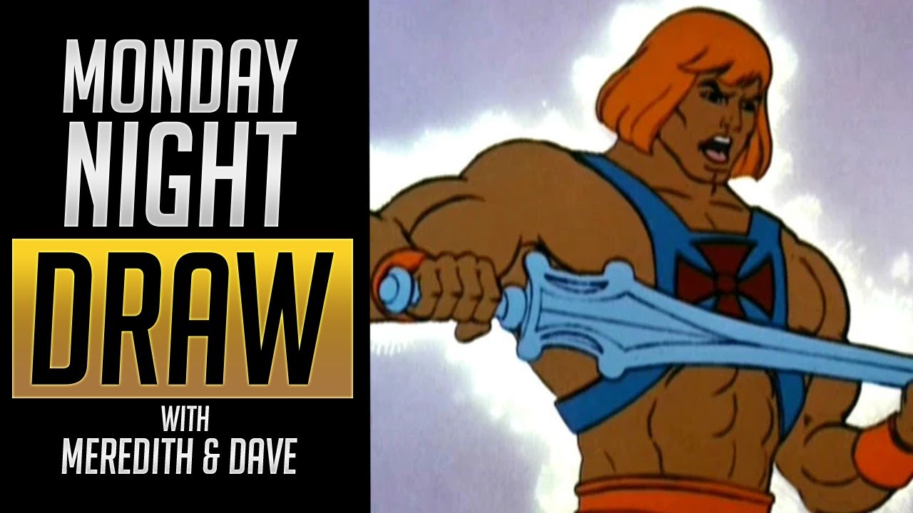 Monday Night Draw {HE-MAN!}
