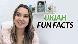FUN FACTS You Didn't Know About UKIAH!