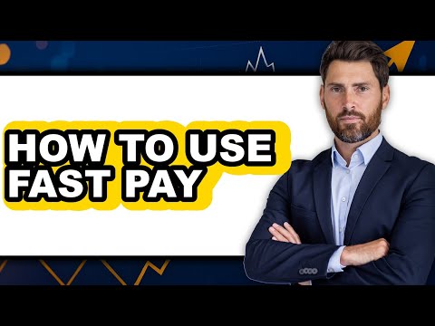 How to Use Fast Pay - Easy Guide
