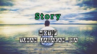 Download lagu Story wa || Motif band - Tuhan jagakan dia mp3 Download lagu Story wa || Motif band - Tuhan jagakan dia mp3