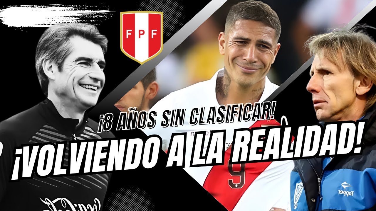¡8 Años sin Mundial! Perú vuelve a la cruda realidad: ¿milagro o eliminación?