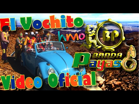 El Vochito - Banda Payaso || Vídeo Oficial || 2017