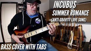 Incubus - Summer Romance (Anti-Gravity Love Song) - Bass Cover With Tabs.