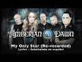 Amberian Dawn - My Only Star (Re-recorded) [Lyrics - Subtitulada en Español]