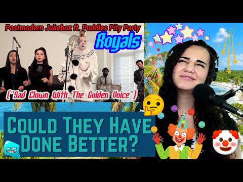Postmodern Jukebox "Royals" Puddles Pity Party REACTION by Vocal Coach and Opera Singer LIVE!