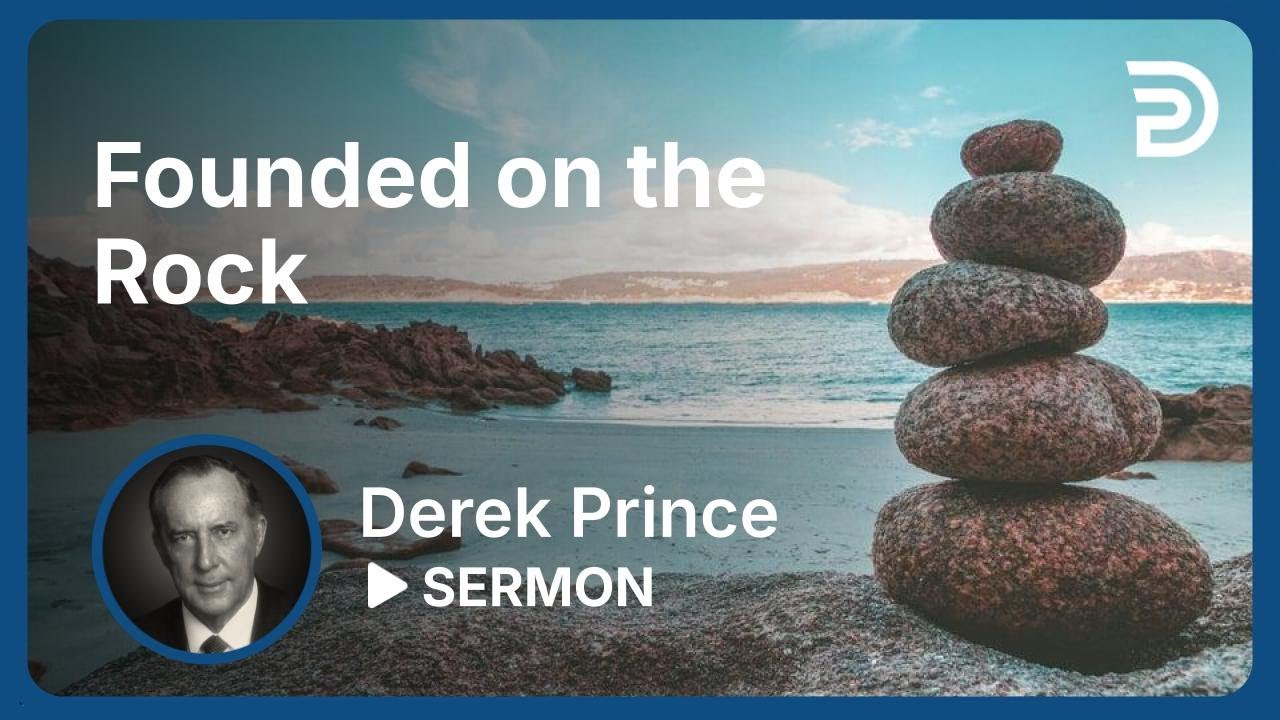 Session 1: Founded on the Rock