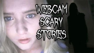 5 WEBCAM SCARY STORIES