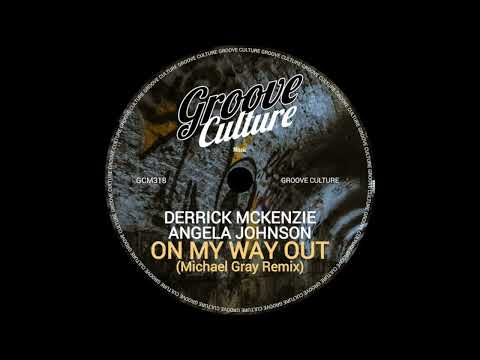 On My Way Out  (Michael Gray Extended Remix) Derrick McKenzie, Angela Johnson
