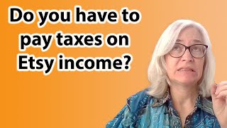 Do you have to pay taxes on Etsy income? Etsy seller tips