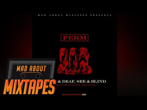 Perm - Freestyle #MadExclusive (Hear & Deaf, See & Blind) | Mixtape Madness