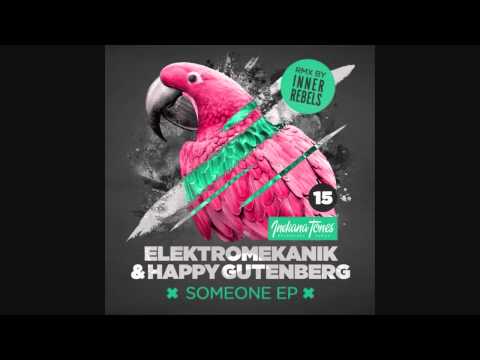 Elektromekanik & Happy Gutenberg - Someone (Original Mix)