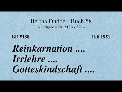 BD 5188 - REINKARNATION .... IRRLEHRE .... GOTTESKINDSCHAFT ....