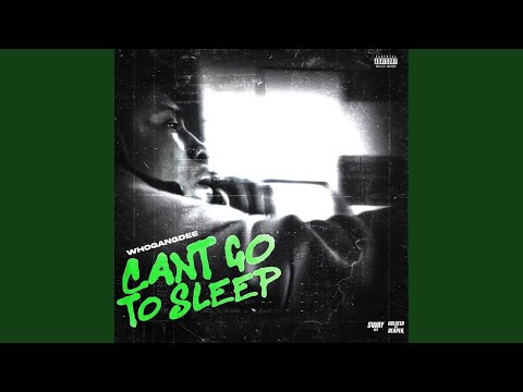 Cant Go To Sleep