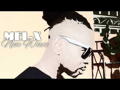 MEL-X [ NEW WAV ] 2017