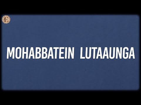 Mohabbatein Lutaaunga (Lyrics) - Prem & Hardeep, Abhijeet Sawant