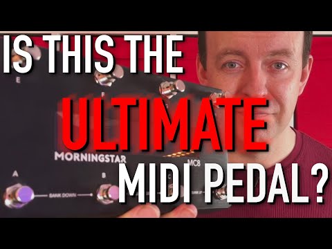 The ULTIMATE Midi Pedal? MorningStar MC8