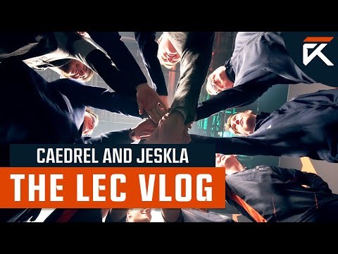 Caedrel 🧡 Jeskla | The LEC Vlog | Episode 7 vs. Fnatic