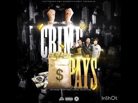 KMK PRESENT: Mo Thugg x NTF Toxic T x MBNEL x DT1910 - Crime Pays (Mixed & Master By: EmblemBeatz)