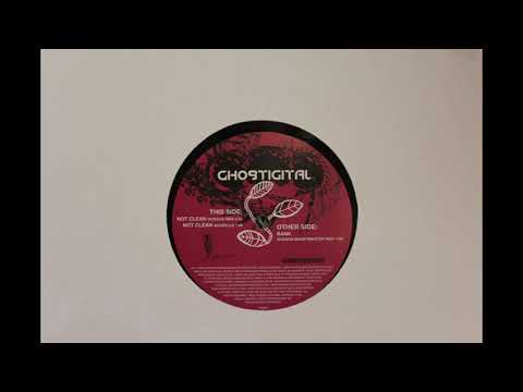 Ghostigital - Not Clean (Gusgus Rmx)