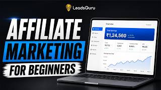 Affiliate Marketing for Beginners || LeadsGuru 2026
