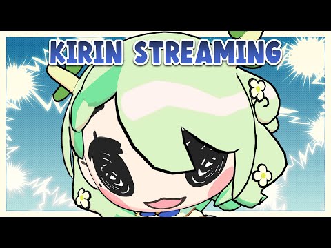 kirin streaming (chats and superchats!)