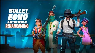 BULLET ECHO BATTLE ROYALE NEW GAMEPLAY