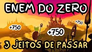 How to go from 0 to 750 in ENEM in 1 Year (3 WAYS)