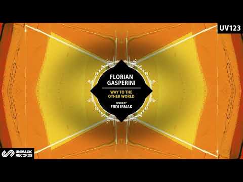Florian Gasperini - Way To The Other World (Erdi Irmak Remix) [Univack]