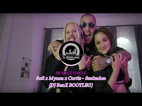 Sofi x Mynea x Curtis - Szabadon (DJ BenX BOOTLEG)