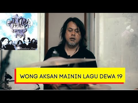 WONG AKSAN MAININ LAGU DEWA 19 DI drumNDRUM