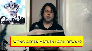 Download lagu WONG AKSAN MAININ LAGU DEWA 19 DI drumNDRUM mp3