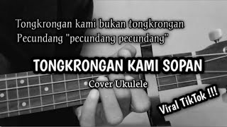 Download lagu Cover lagu TONGKRONGAN KAMI BUKAN TONGKRONGAN PECUNDANG ukulele senar 4  - Windymarsellanii mp3