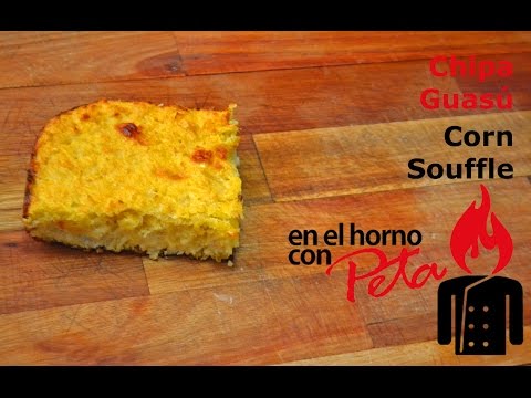 Chipa Guasu - Receta de Comida Tipica Paraguaya