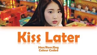 LOONA/YEOJIN (이달의 소녀/여진) KISS LATER (키스는 다음에) LYRICS (Han/Rom/Eng)