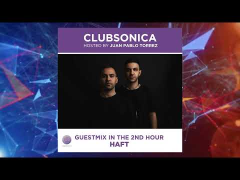 Clubsonica Radio 062 - Juan Pablo Torrez & guests HAFT