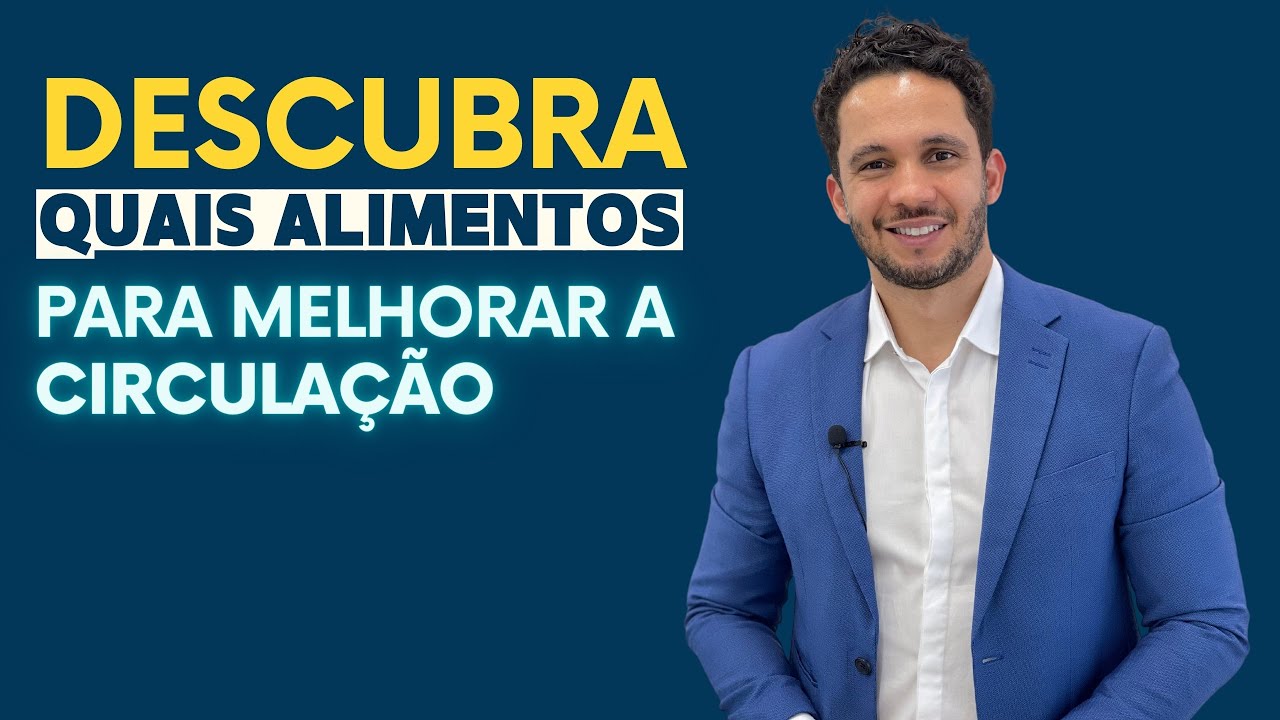 Descubra quais alimentos melhoram a circulação e evitam o inchaço e dores nas pernas  #vascular