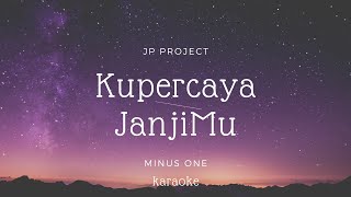 Kupercaya janjiMu - NDC- Karaoke (lirik)